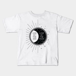 Live by the Sun Love by the Moon Kids T-Shirt